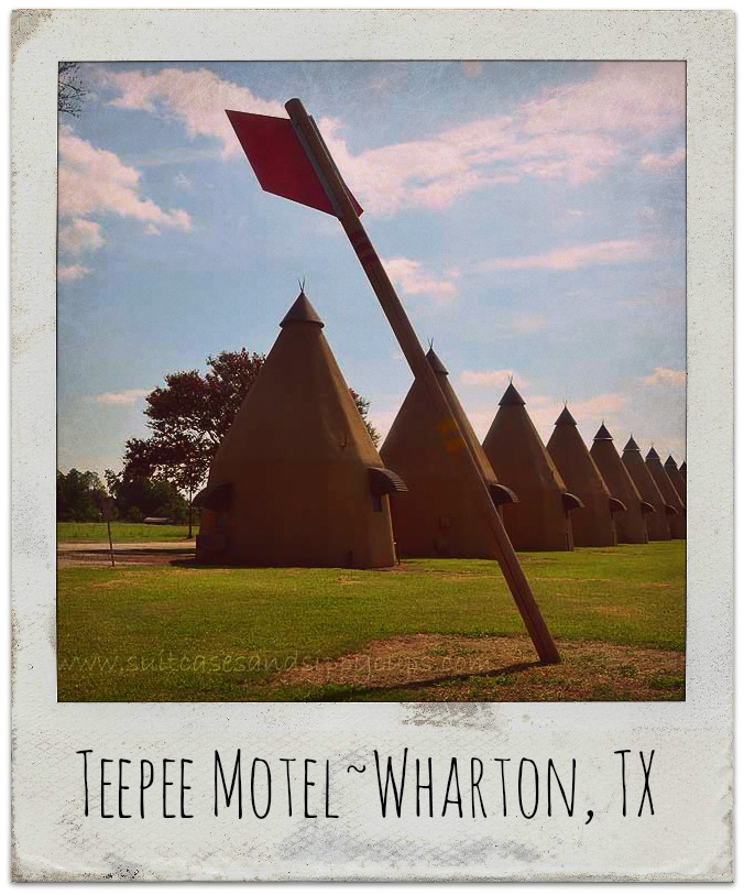 Wharton Teepee Motel~A Throwback to the Heyday of the American Roadtrip