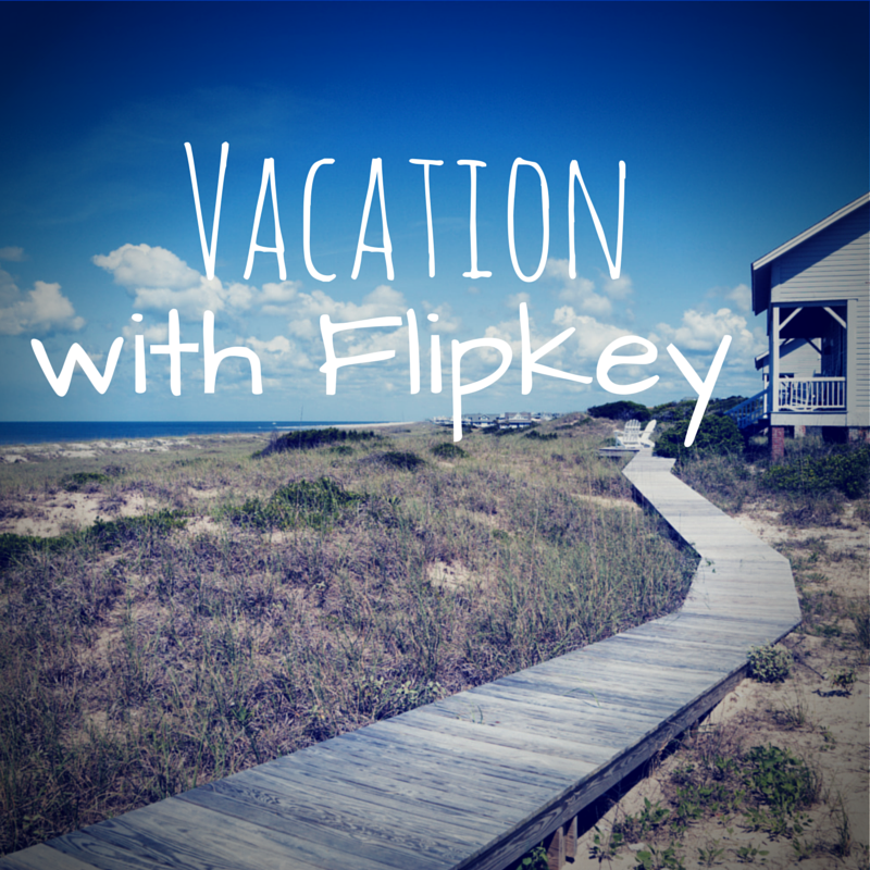 Vacation Bliss with Flipkey Rentals