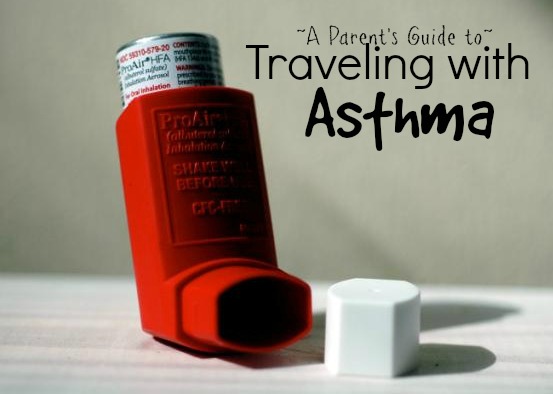 A Parent’s Guide to Traveling with Asthma: Travel Tips Tuesday