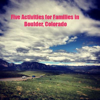 Five All Season Things to do Boulder, CO with the Family