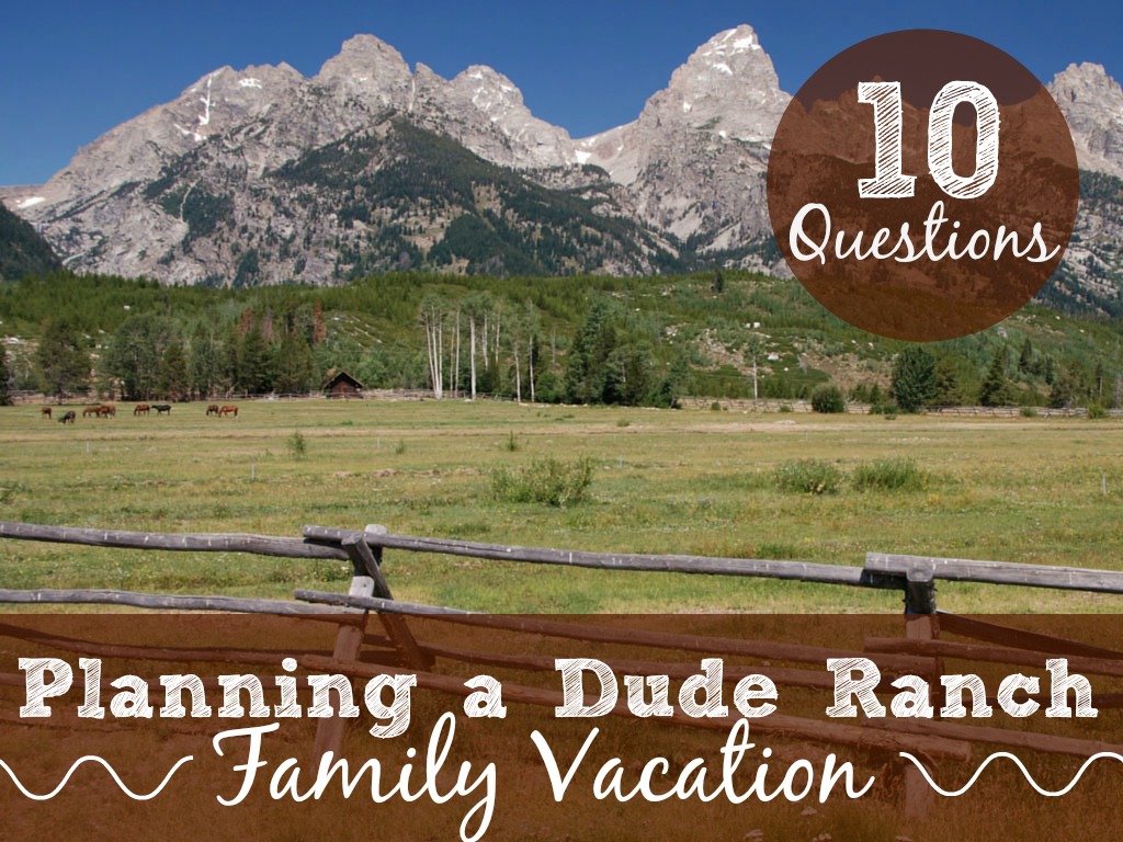 10 Questions to Choose the Perfect Dude Ranch