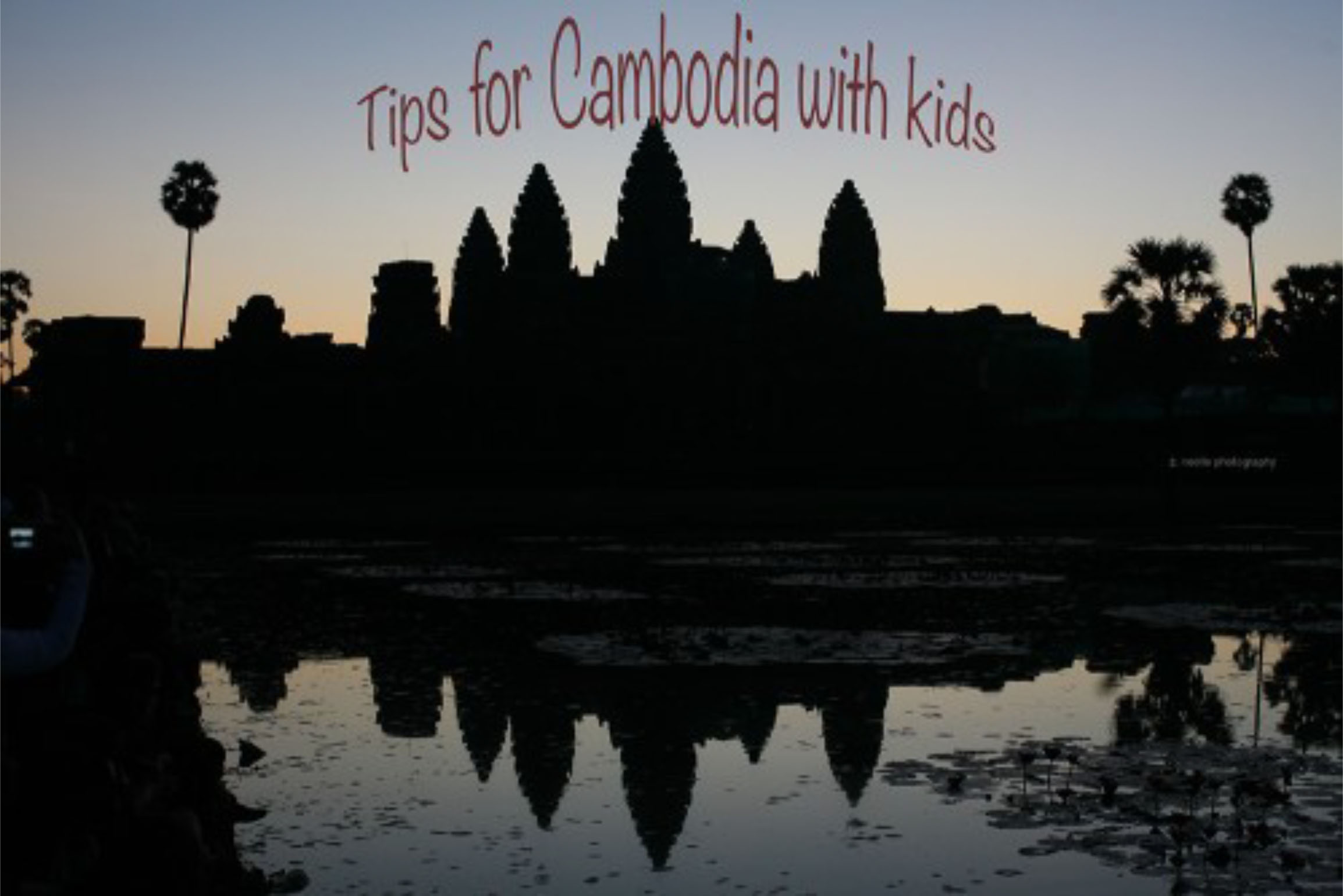 Tips for Visiting Cambodia with Kids