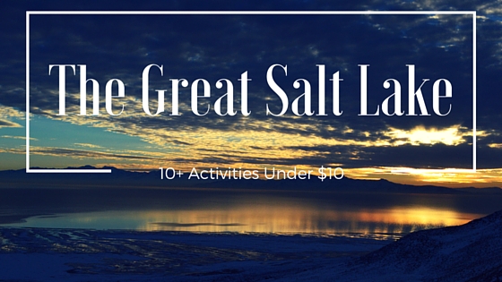 More Than 10 Things Under $10 To Do At The Great Salt Lake